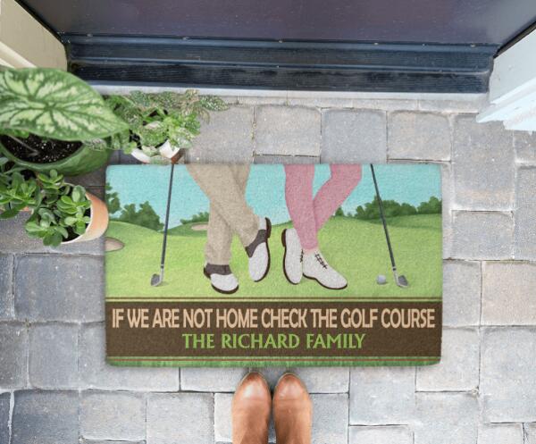 If We Are Not Home, Check the Golf Course - Personalized Gifts Custom Golf Doormat for Couples, Golf Lovers