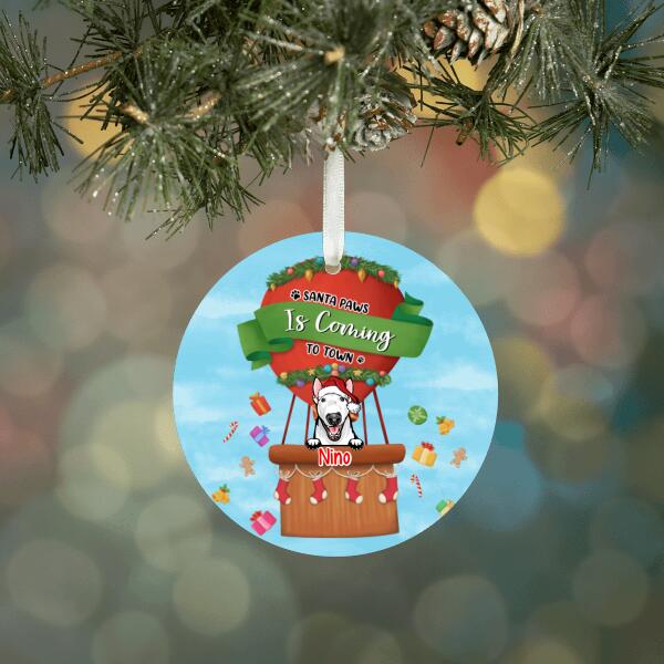Personalized Ornament, Santa Paws Is Coming To Town, Christmas Gift For Dog Lover