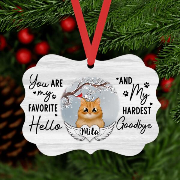 Personalized Ornament, You Are My Favorite Hello And My Hardest Goodbye, Memorial Gift, Gift For Dog, Cat Loss, Christmas Gift For Dog, Cat Lover