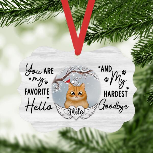 Personalized Ornament, You Are My Favorite Hello And My Hardest Goodbye, Memorial Gift, Gift For Dog, Cat Loss, Christmas Gift For Dog, Cat Lover