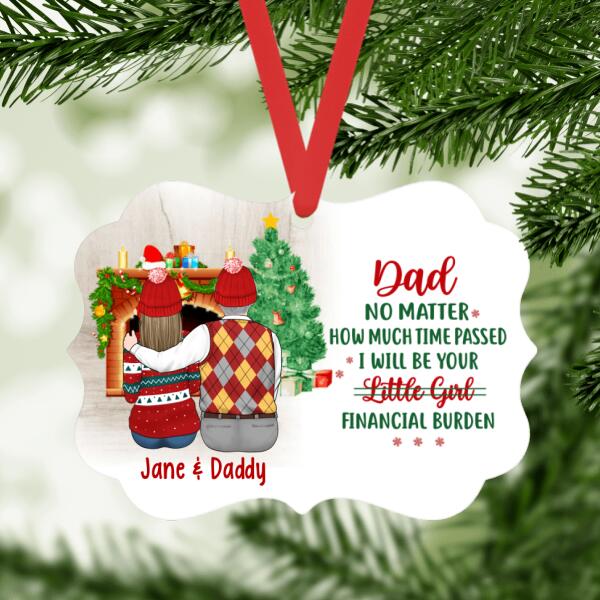 I Will Be Your Financial Burden - Christmas Personalized Gifts Custom Ornament for Dad