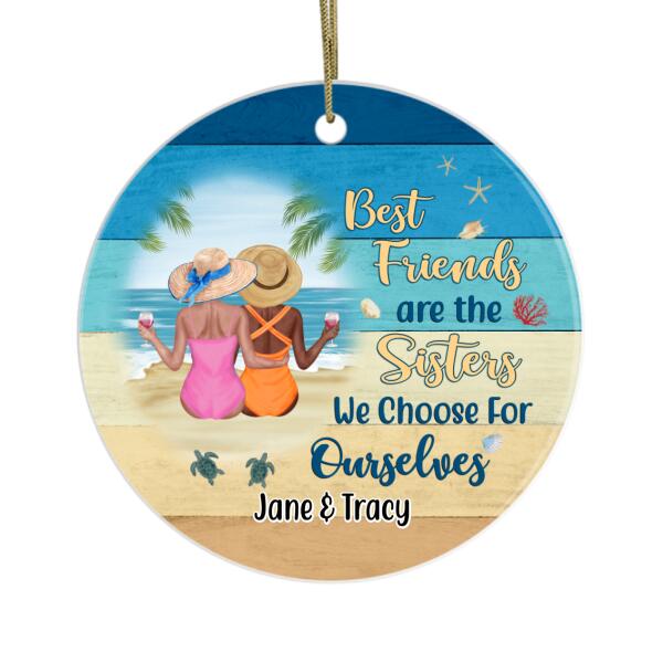 Personalized Ornament, Best Friends Are Sisters We Choose For Ourselves, Christmas Gift For Friends, Sisters, Besties