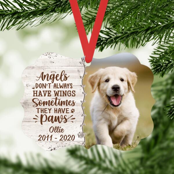 Personalized Ornament, Photo Upload Gifts, Memorial Pet Gift, Angels Don't Always Have Wings, Sometimes They Have Paws