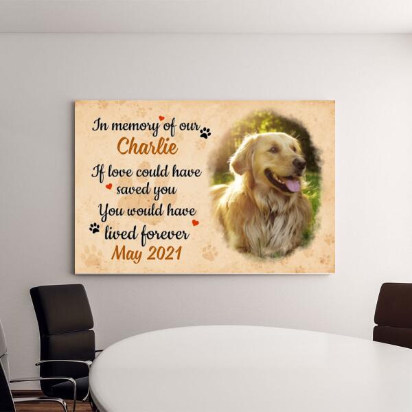 Personalized Canvas, If Love Could Have Saved You, Upload Photo Gift, Memorial Gift, Gift For Dog Lovers, Cat Lovers