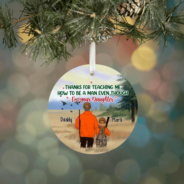 Thanks for Teaching Me How to Be a Man Even - Personalized Gifts Custom Hunting Ornament for Dad, Hunting Lovers