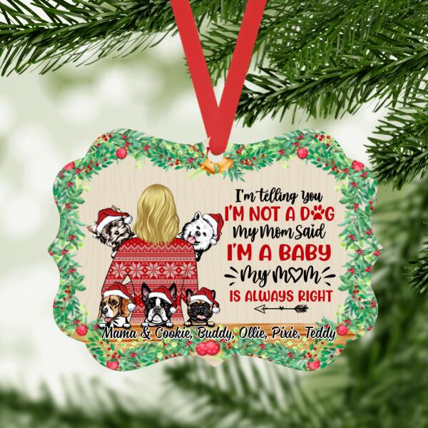 Personalized Ornament, Gift For Dog Lovers, Up To 5 Dogs, Woman Holding Dogs, I'm Telling You I'm Not A Baby