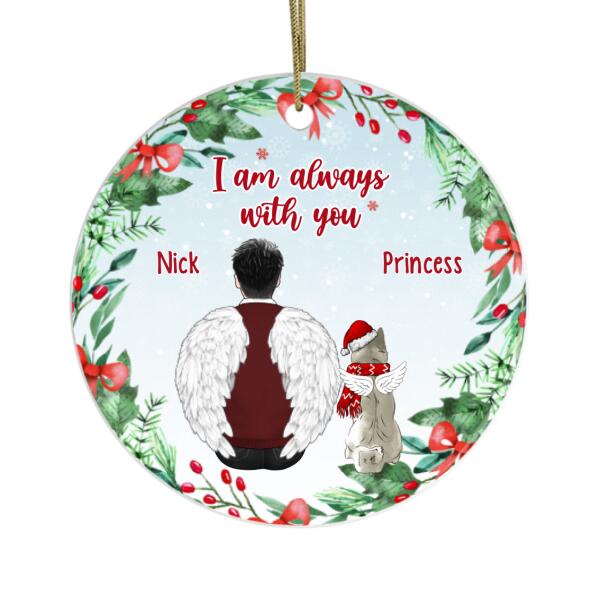 Personalized Ornament, Christmas Memorial Pet Gift, Memorial Pet Owner Gift, I Am Always With You