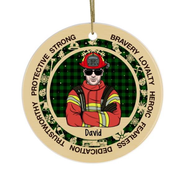 Personalized Ornament, Firefighter Man, Bravery Loyalty Heroic Fearless, Christmas Gift For Firefighters