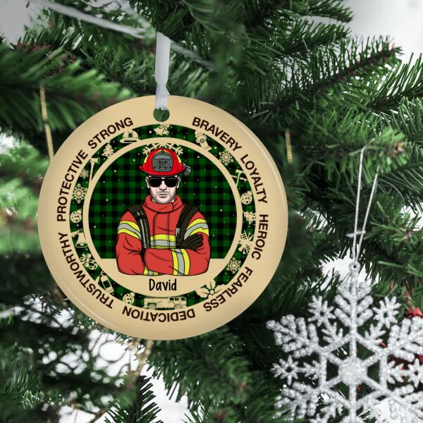 Personalized Ornament, Firefighter Man, Bravery Loyalty Heroic Fearless, Christmas Gift For Firefighters