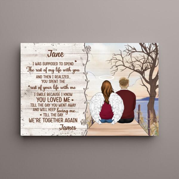 Personalized Canvas, Memorial Partner Gift, Gift For Loss Of Him, Her, I Was Supposed To Spend The Rest Of My Life With You