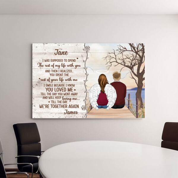 Personalized Canvas, Memorial Partner Gift, Gift For Loss Of Him, Her, I Was Supposed To Spend The Rest Of My Life With You