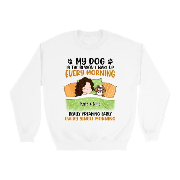 Personalized Shirt, Sleeping With Dogs, My Dog Is The Reason I Wake Up Every Morning Really Freaking Early Every Single Morning, Gift For Dog Lovers