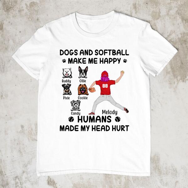 Dogs And Softball Make Me Happy - Personalized Shirt For Her, Dog Lovers, Softball