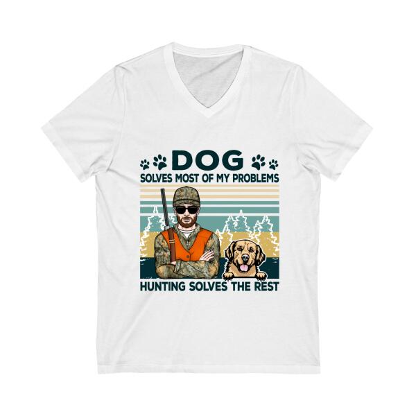 Dog Solves Most Of My Problems Hunting Solves The Rest - Personalized Shirt For Him, Hunting, Dog Lovers