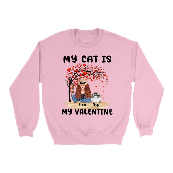 My Cat Is My Valentine - Valentine's Personalized Gifts Custom Shirt For Cat Mom