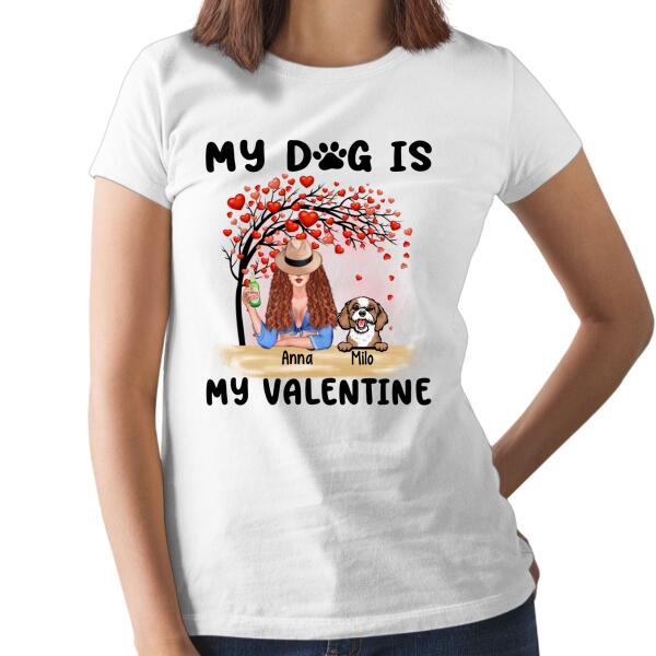 My Cat Is My Valentine - Valentine's Personalized Gifts Custom Shirt for Dog Mom