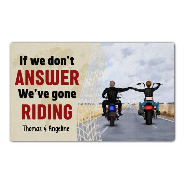 If We Don't Answer We've Gone Riding - Personalized Gifts Custom Bikers Doormat For Couples, Bikers