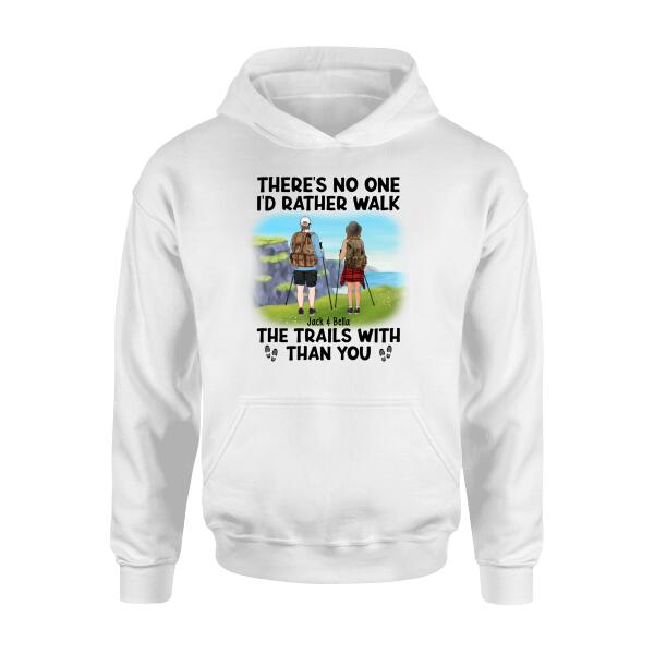 There's No One I'd Rather Walk The Trails With Than You - Personalized Shirt For Couples, Hiking