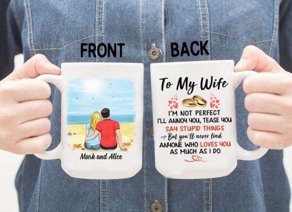 To My Wife No One Loves You As Much As I Do - Personalized Mug For Couples, For Her