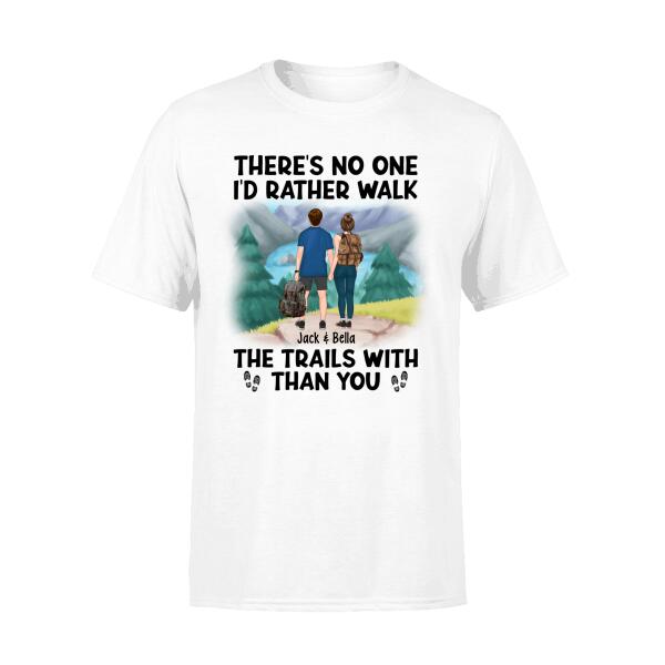 There's No One I'd Rather Walk The Trails With - Personalized Shirt For Couples, Dog Lovers, Hiking