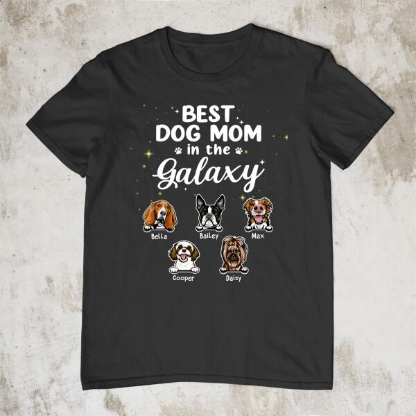 Best Dog Mom in the Galaxy - Personalized Gifts for Custom Dog Shirt for Dog Mom, Dog Lovers