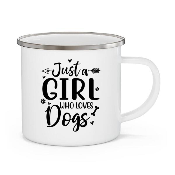 Just a Girl Who Loves Dogs - Personalized Gifts Custom Memorial Enamel Mug for Dog Mom, Memorial Gifts