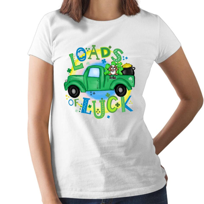 Loads of Luck - Personalized Gifts Custom Dog Shirt for Dog Mom, Dog Lovers