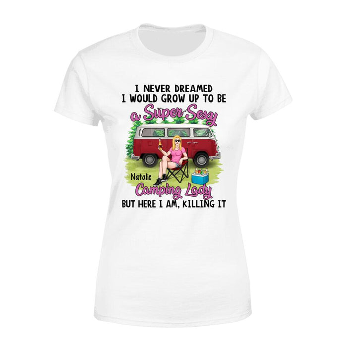 Grow Up To Be A Super Sexy Camping Lady - Personalized Shirt for Her, Camping Lover, Camper