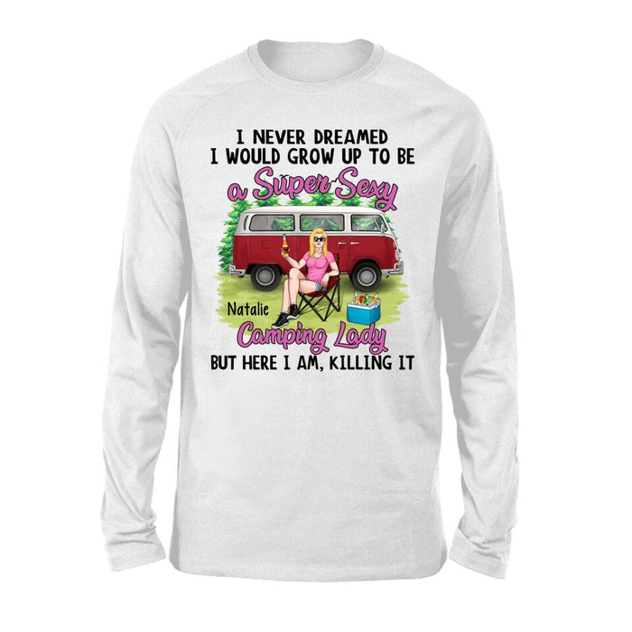 Grow Up To Be A Super Sexy Camping Lady - Personalized Shirt for Her, Camping Lover, Camper