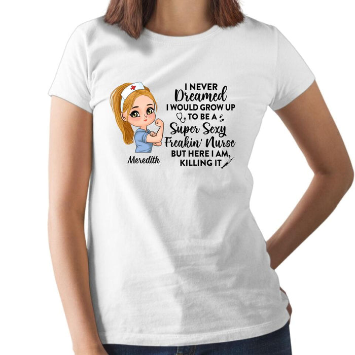 A Super Sexy Freakin Nurse - Custom Shirt For Her, Nurse
