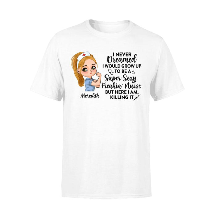 A Super Sexy Freakin Nurse - Custom Shirt For Her, Nurse