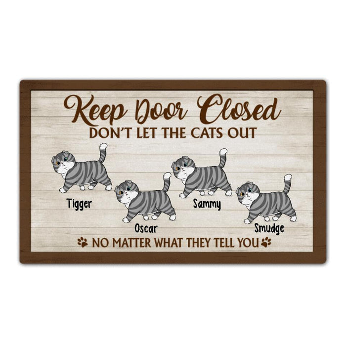 Keep Door Closed, Don't Let the Cats Out - Cat Personalized Gifts Custom Doormat for Family