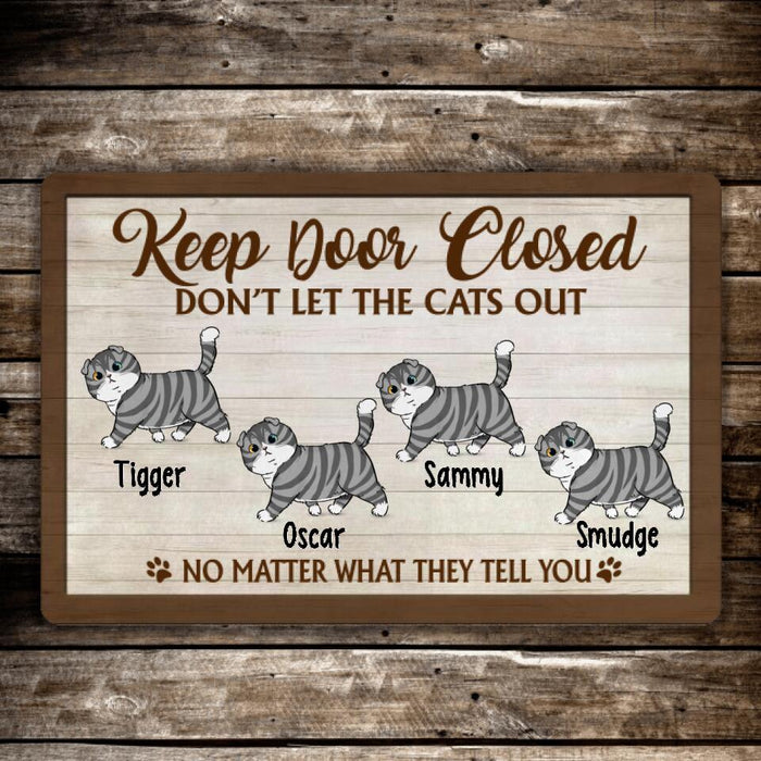 Keep Door Closed, Don't Let the Cats Out - Cat Personalized Gifts Custom Doormat for Family