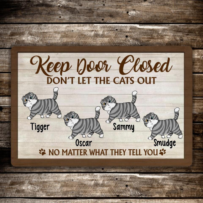 Keep Door Closed, Don't Let the Cats Out Cat Personalized Gifts