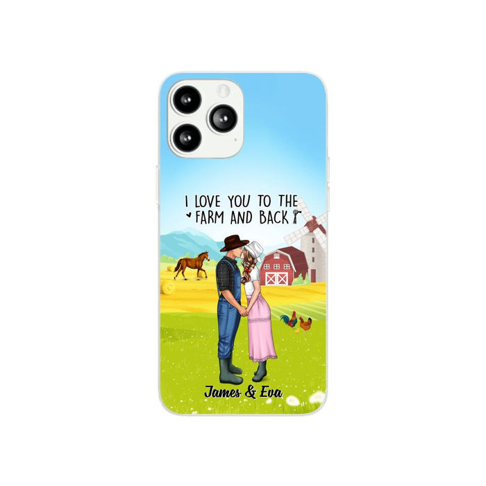 I Love You To The Farm And Back - Personalized Phone Case For Couples, Her, Him, Farmer