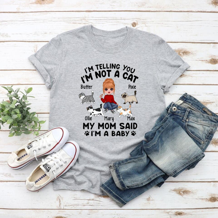 I'm Telling You I'm Not a Cat - Personalized Gifts Custom Cat Shirt for Cat Mom, Cat Lovers