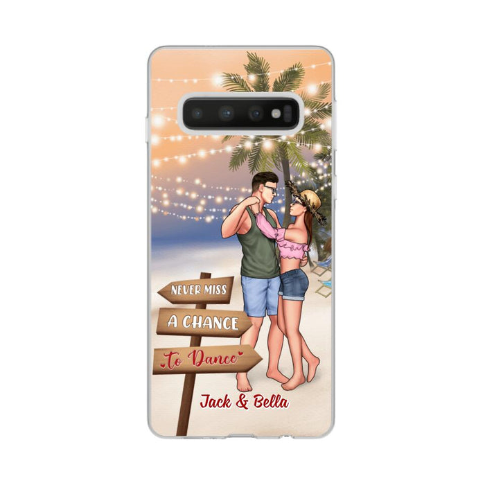 Never Miss A Chance To Dance - Personalized Phone Case For Couples, Her, Him, Dancing, Beach