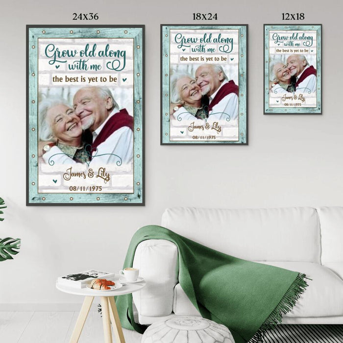 Grow Old Along With Me The Best Is Yet To Be - Personalized Poster For Couples