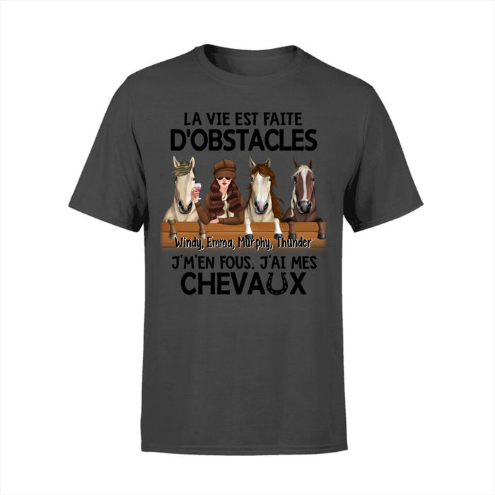 La Vie Est Faite D'obstacles J'm'en Fous J'ai Mes Chevaux - Personalized Shirt For Her, Horse Lovers