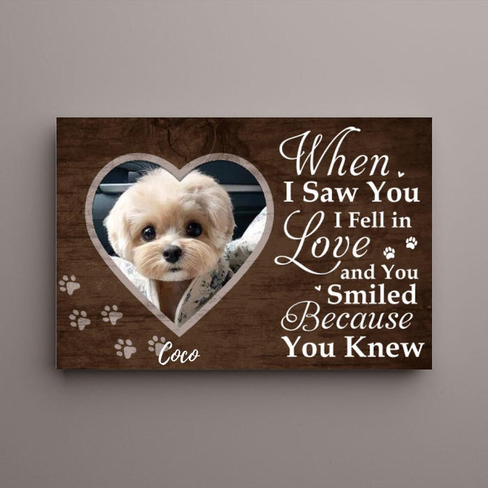 When I Saw You I Fell In Love - Personalized Canvas For Dog Mom, Dog Dad, Dog Lovers