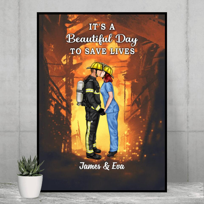 It's A Beautiful Day To Save Lives - Personalized Poster Firefighter, EMS, Nurse, Police Officer, Military