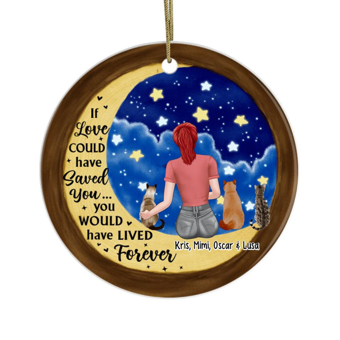 If Love Could Have Saved You - Personalized Gifts Custom Memorial Ornament for Cat Mom, Memorial Gifts