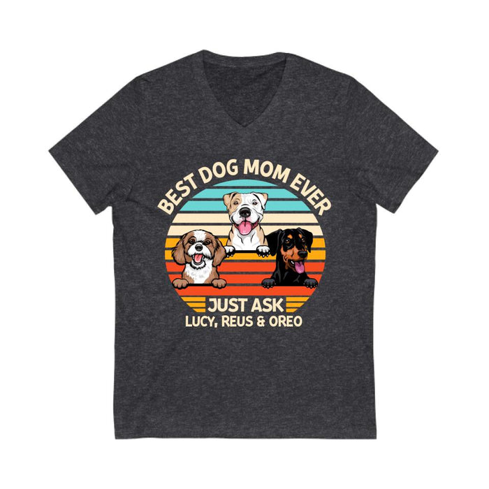 Best Dog Mom Ever Just Ask - Personalized Gifts Custom Dog Shirt for Dog Mom, Dog Lovers