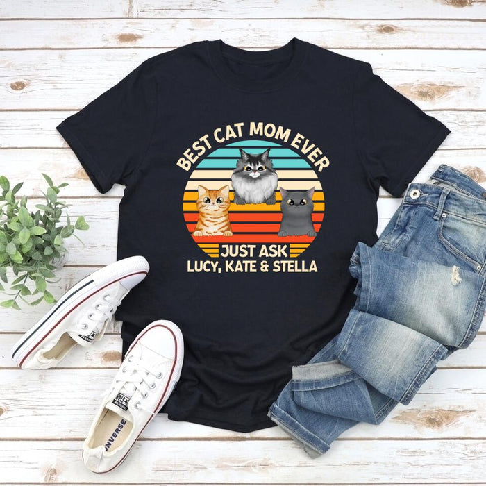 Best Cat Mom Ever Just Ask - Personalized Gifts Custom Cat Shirt for Cat Mom, Cat Lovers