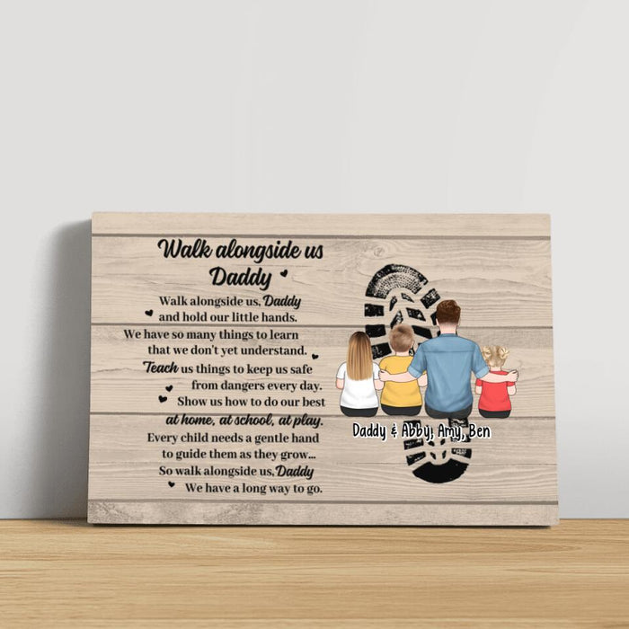 Walk Alongside Us, Daddy - Personalized Gifts Custom Canvas for Him, for Dad, for Him