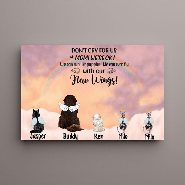 Up To 5 Pets Don't Cry For Us - Personalized Canvas For Dog Lovers, Cat Lovers, Memorial