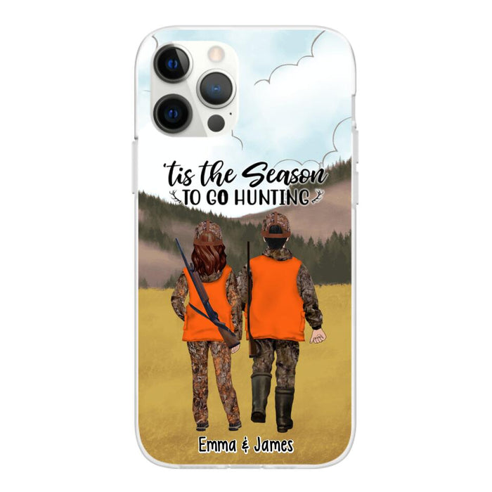 Tis The Season To Go Hunting - Personalized Phone Case For Hunting Lovers, Hunters