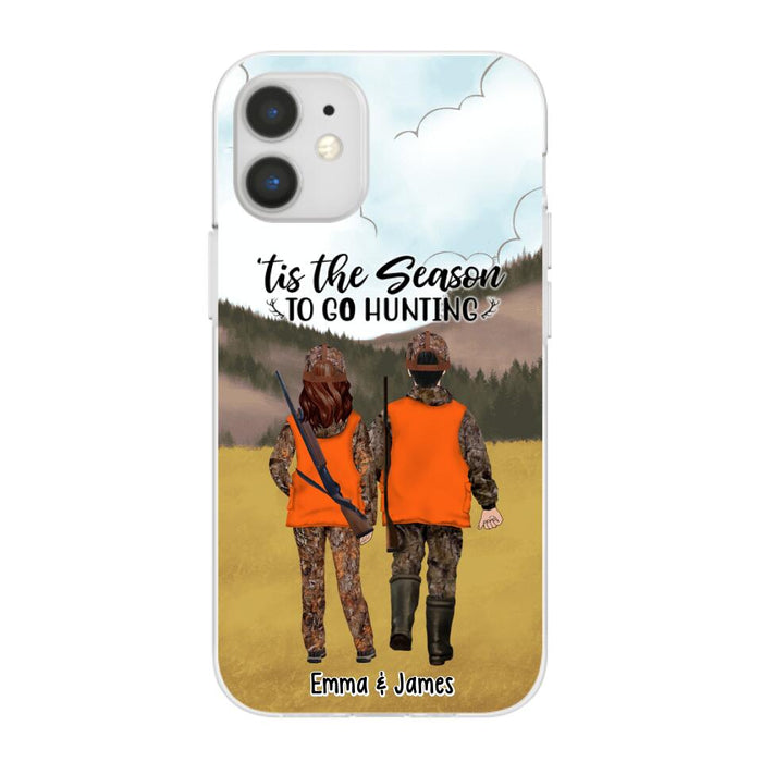 Tis The Season To Go Hunting - Personalized Phone Case For Hunting Lovers, Hunters