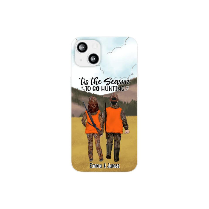 Tis The Season To Go Hunting - Personalized Phone Case For Hunting Lovers, Hunters