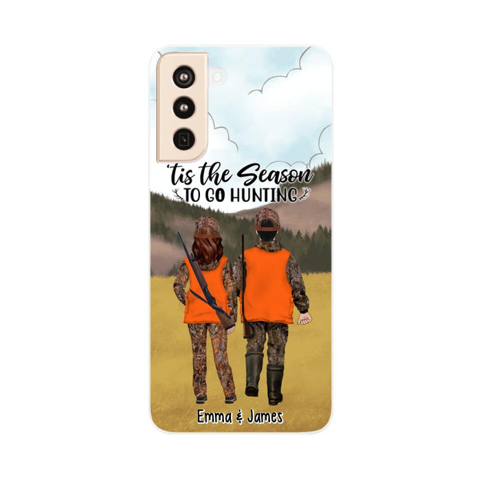 Tis The Season To Go Hunting - Personalized Phone Case For Hunting Lovers, Hunters
